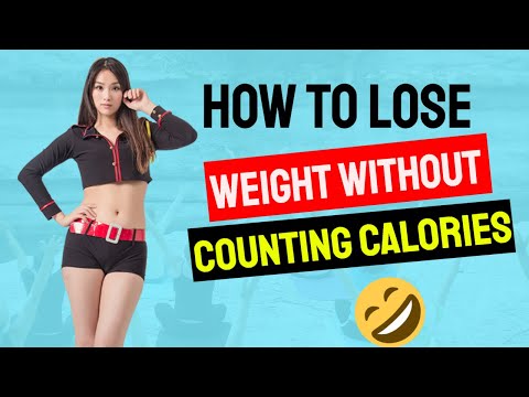 How To Lose Weight Without Counting Calories | Stop Calorie Counting!   Check It Out!