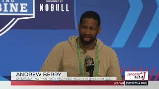 Andrew Berry on Evaluating Wide Receivers \& Draft Prospects Based on Age - Sports4CLE, 2\/27\/24
