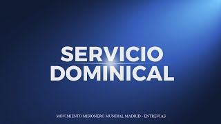 2º SERVICIO DOMINICAL | MMM MADRID - ENTREVIAS