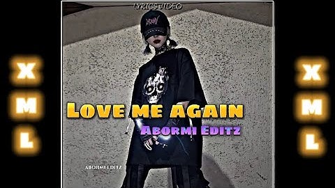 Love me again||whatsapp status||xml file||link in description box🔰@AbormiEditz07