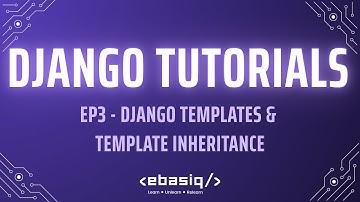 Django Tutorials – Episode 3 – Django Templates & Template Inheritance
