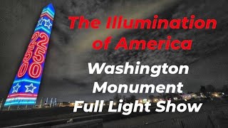 The Illumination of America - USA 250 Full Light Show at The Washington Monument 2026