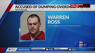 Man told police he ‘panicked,’ dumped overdose victim in Seymour