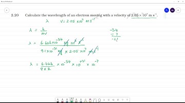 Calculate the wavelength of an electron moving with a velocity of 2.05 × 107 m s–1