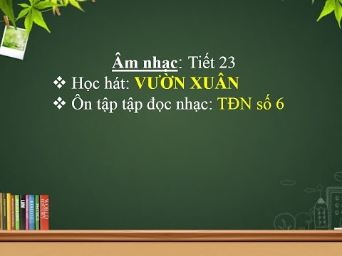 Học hát: Vườn xuân