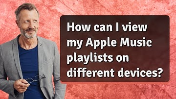How can I view my Apple Music playlists on different devices?