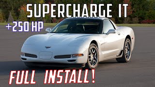 How to Supercharge your C5 Corvette (Complete Guide for 250 more Horsepower!)