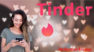 Tinder |Tinder Verification Process | Tinder will be getting verification |