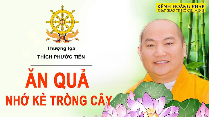 Bài văn ăn quả nhớ kể trồng cây