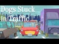 Dogs Stuck in Traffic