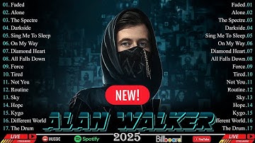 Alan Walker Greatest Hits Playlist 2025 - Alan Walker Remix 2025 - The Best Of Alan Walker #t4