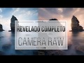Aprende a revelar un RAW en Camera RAW paso a paso