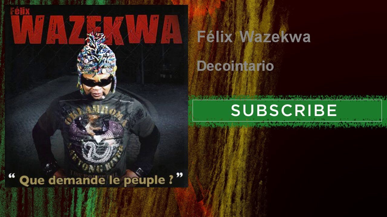 Watch Félix Wazekwa - Decointario on YouTube Watch Félix Wazekwa - Decointario on YouTube