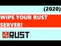 How to wipe your RUST server (2021 WORKING)