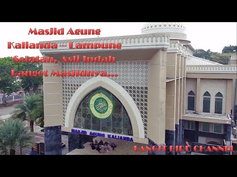 Masjid Agung Kalianda (Lampung Selatan) Dari Udara, Luar Biasa Indahnya...!?