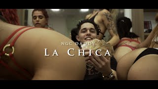 NGC Daddy - La Chica (Official Music Video)