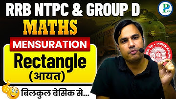 RRB NTPC 2024-25 | Mensuration 2D | Rectangle | Maths Complete Theory From Basic Level By Pawan Rao
