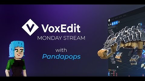 VoxEdit Monday with Pandapops - Learn, Create, Animate Your Voxel designs.