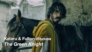 Kelaru & Fulton discuss The Green Knight