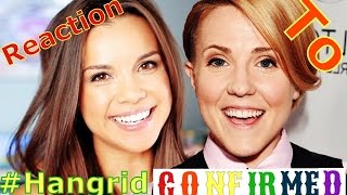 Reaction to #HANGRID | Ingrid Nilsen & Hannah Hart dating