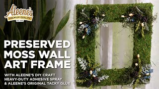 Preserved Moss Wall Art Frame with Tacky Glue and Adhesive Spray ✨🌿