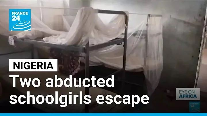 Nigeria: Two abducted girls escape as authorities search for 24 other students • FRANCE 24 English