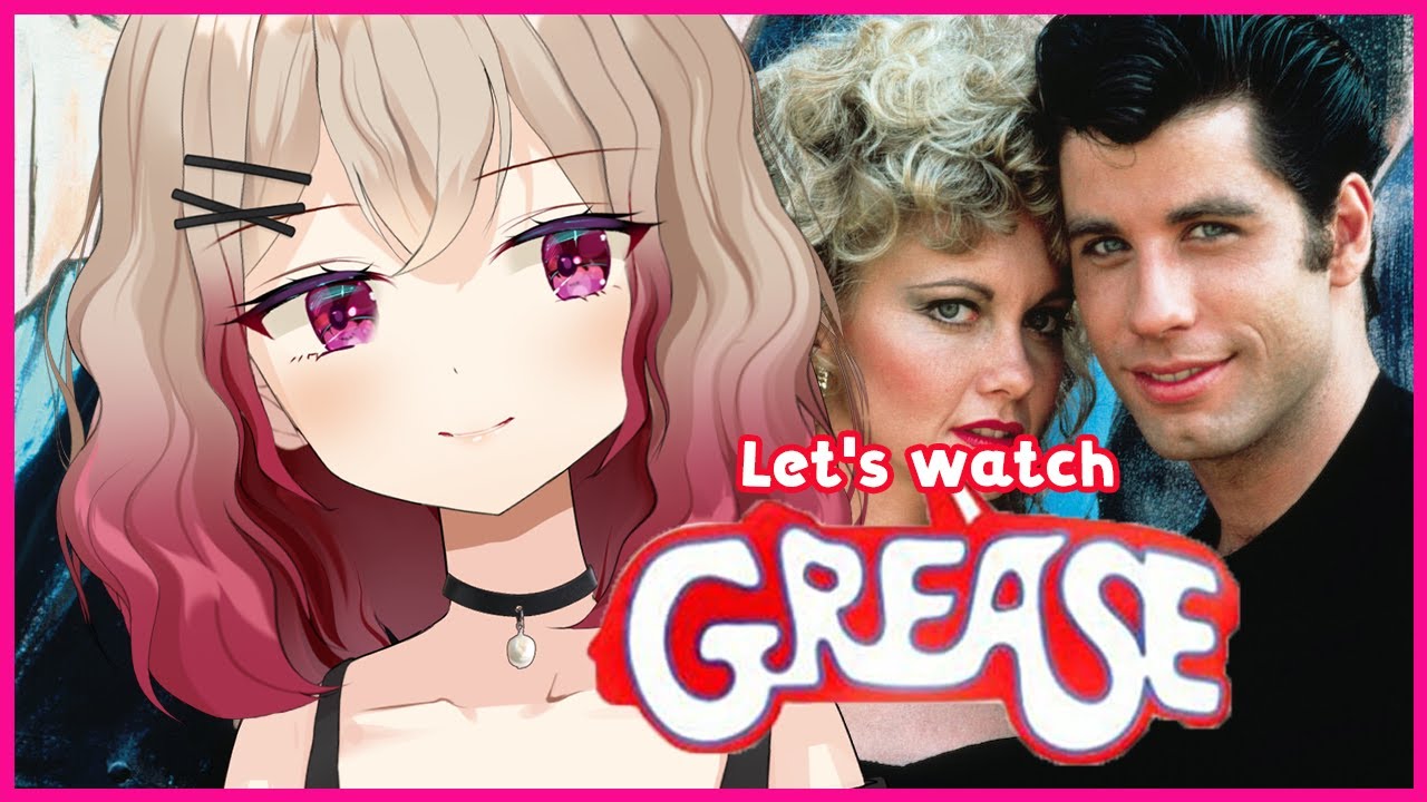 【LET'S WATCH TOGETHER!】Grease YouTube