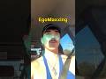 EgoMaxxing