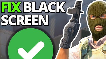 How To Fix Black Screen CS2 - Easy Way