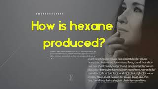 comment est fabriqué l'hexane