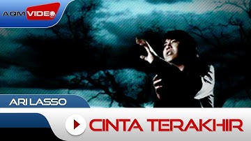 Ari Lasso - Cinta Terakhir | Official 4K Remastered Video