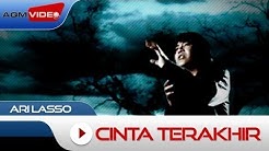 Ari Lasso - Cinta Terakhir | Official Video  - Durasi: 4:05. 