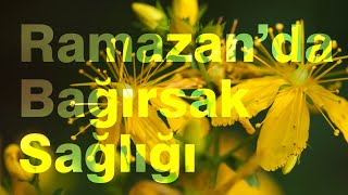 Ramazan Ayında Bağırsak Sağlığı