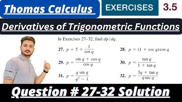 Thomas Calculus Exercise 3.5 Question # 27-32 solution|| Derivatives|| MSN Mathematician||