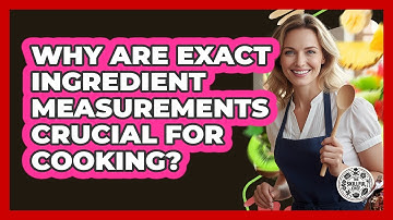 Why Are Exact Ingredient Measurements Crucial For Cooking? - The Skillful Chef