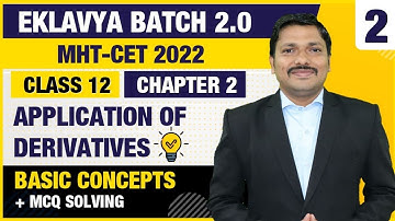Ch.2 Application of Derivative MCQ & PYQ Lecture 2 | EKLAVYA 2.0 BATCH for MHT-CET 2022 | Dinesh Sir