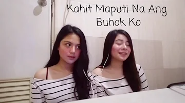 Kahit Maputi Na Ang Buhok Ko - Daniel Padilla (The Mabasa Sisters Cover)