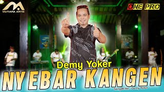 Demy Yoker | NYEBAR KANGEN | ONE PRO official Live KOPLO version