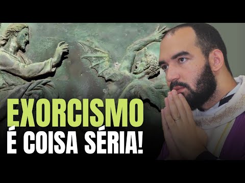 EXORCISMO É COISA SÉRIA | Pe. Gabriel Vila Verde