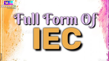 Full Form of IEC | IEC full form | IEC means | IEC Stands for | IEC का फुल फॉर्म | What is IEC | #M