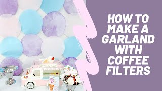 How to Make a Coffee Filter Garland