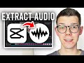 How To Extract Audio In CapCut PC - Full Guide