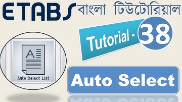 38. Use of Auto Select in ETABS | Best way of drawing Columns & Beams | Civil Engineering Tips