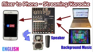 Mixer to Phone to Speaker for Streaming or Karaoke while Background Music from Laptop or iPad/tablet