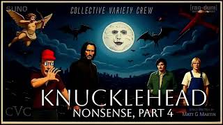 Knucklehead: Nonsense, Part 4 - cVc | Suno | © 2025 [ran-dum] Entertainment