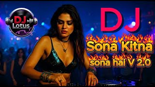 Sona Kitna Sona Hai | DJ Remix | Bollywood Dance Party Remix | DJ Lotus