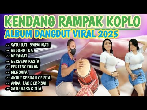 KENDANG RAMPAK PONGDUT VIRAL 2025, AUDIO JERNIH. SATU HATI SAMPAI MATI, KERAMAT@ALBUMDANGDUT-x5h