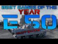 Incredible games, Must Watch! - E 50