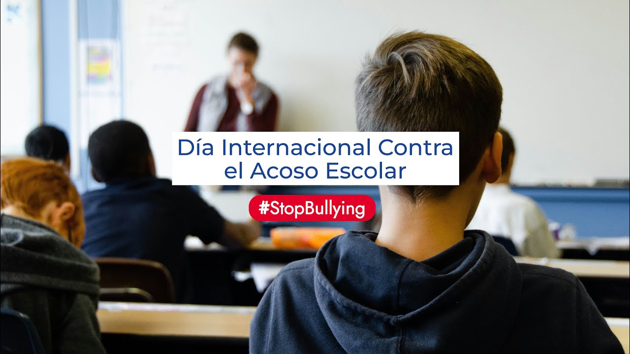 🚸 ️‍🩹 Día Internacional Contra el Acoso Escolar - YouTube