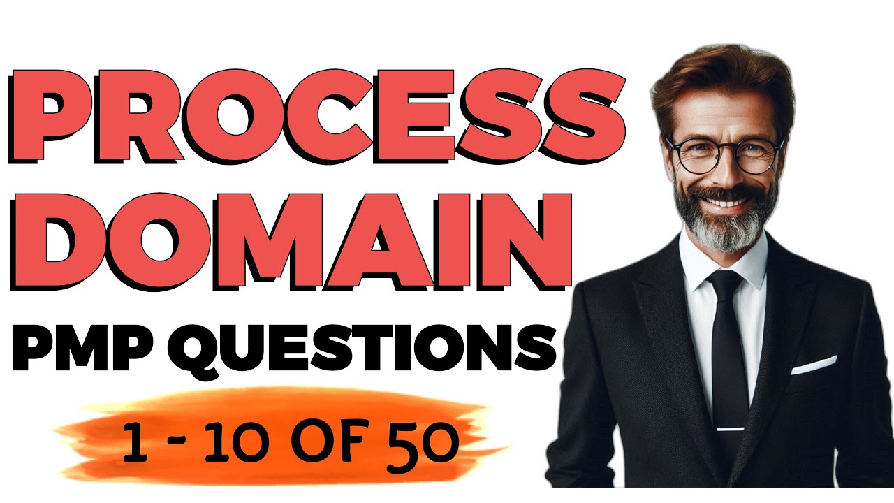 Process Domain | PMP EXAM PREP QUESTIONS | 1 -10 OF 50 - YouTube
